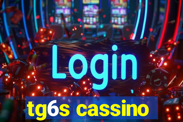 tg6s cassino
